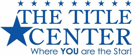 The Title Center. Where you are the star.